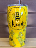 Bee Kind custom tumbler